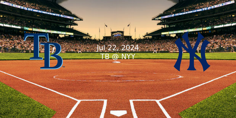 Player Analysis For Rays Vs Yankees July 22 2024 WriteNow By EV 20240722 Nyy Tb